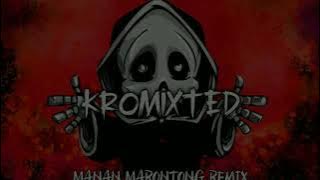 KROMIXTED - MANAN MARONTONG ( FVNKY BREAKS ) - BMR - 2023