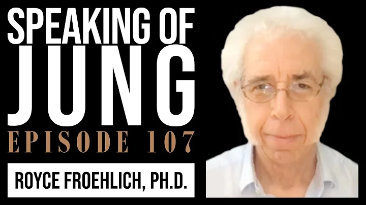 Speaking of Jung, Ep. 107: Jungian analyst Royce F...