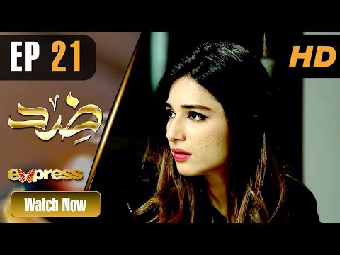 Pakistani Drama | Zid - Episode 21 | Express TV Dramas | Arfaa Faryal, Muneeb Butt
