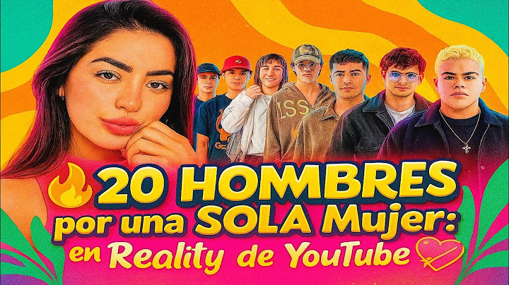 20 HOMBRES por una SOLA Mujer: Amaranta Busca el Amor en Reality de YouTube
