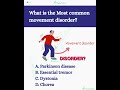 What is the Most common movement disorder?- THE HAPPY SCALPEL