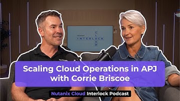 Scaling cloud operations in APJ with Corrie Briscoe | Cloud Interlock Episode 4