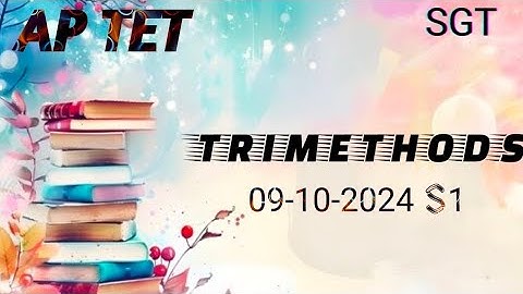 09/10/2024 S1 Trimethods bits explanation 