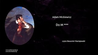 Adam Mickiewicz - Do M***