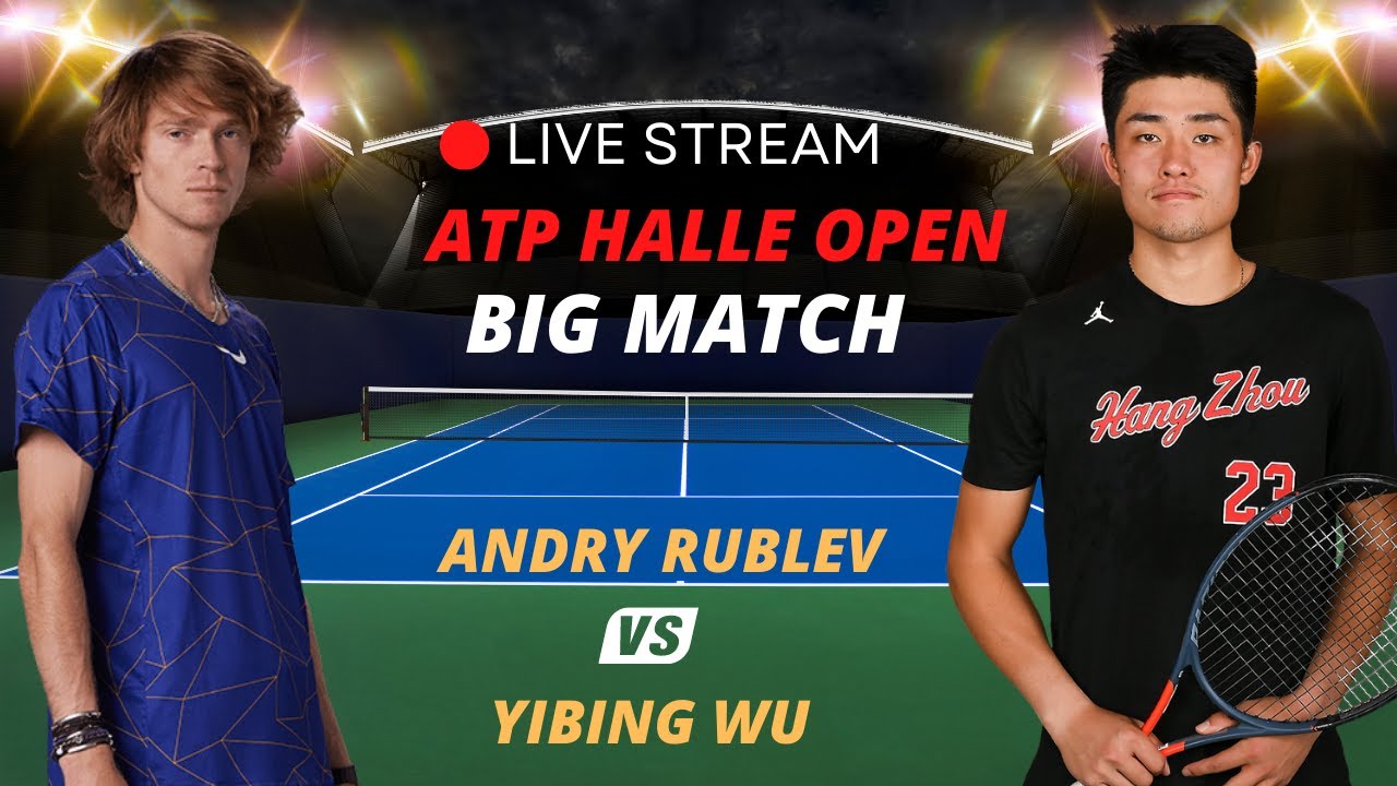 ATP LIVE ANDREY RUBLEV VS YIBING WU ATP HALLE 2023 TENNIS MATCH PREVIEW STREAM