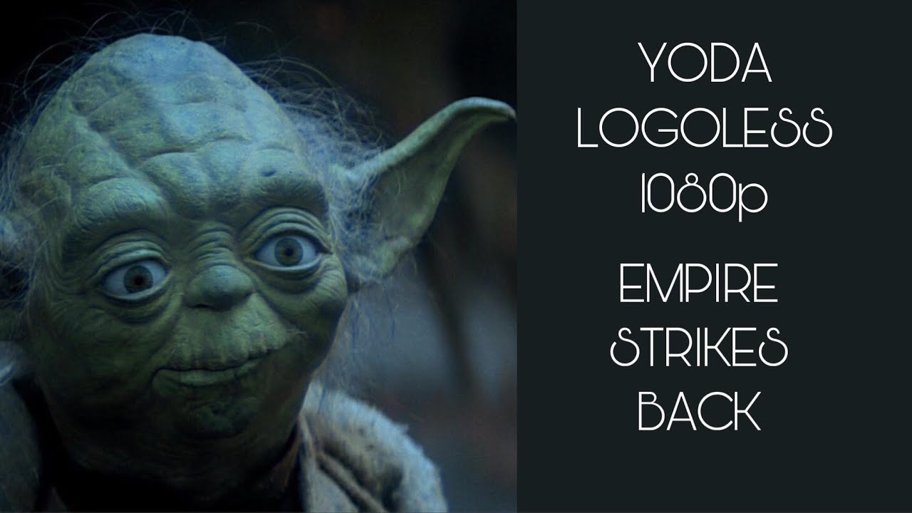 Yoda [Empire Strikes Back] Logoless 1080p YouTube