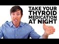 Take your thyroid medication at night heres why