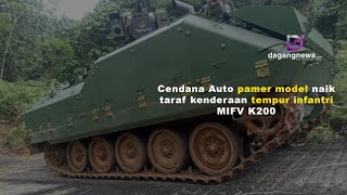 Cendana Auto Pamer Model Naik Taraf Kenderaan Tempur Infantri Mifv K200