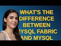 Dba: What's the difference between MySQL Fabric and MySQL Cluster