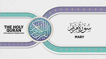 SURAH MARYAM with English translation • القارئ عبدالرحمن مؤنس الليثي | سورة مريم