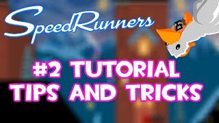 [Tutorial] SpeedRunners Tricks and Tips (Part 2)