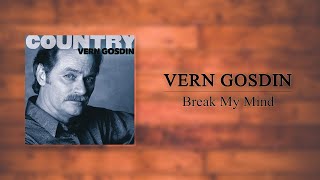 Watch Vern Gosdin Break My Mind video