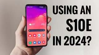 How Does A Samsung Galaxy S10E Hold Up In 2024?