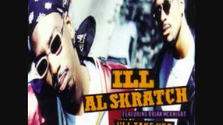 Watch Ill Al Skratch Ill Take Her brians Flow video