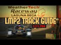 TRACK GUIDE LMP2 @ Laguna Seca | iRacing | IMSA