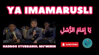 Yaa Imamarusli || Hadroh Syubbanul Mu'minin