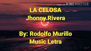 la celosa - Jhonny Rivera ( letra/lyrics)