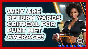 Why Are Return Yards Critical For Punt Net Average? - Gridiron Data Digest
