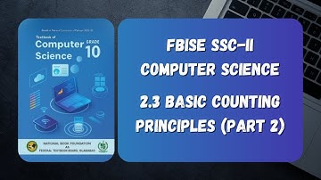 FBISE Computer Science SSC-II - 2.3 Basic Counting Principles (Part 2)