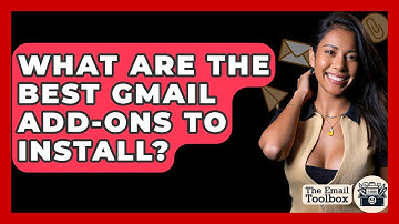 What Are The Best Gmail Add-ons To Install? - TheEmailToolbox.com
