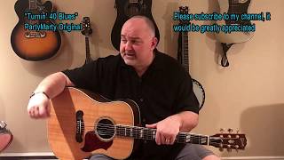 PartyMarty Original!! Turnin' 40 Blues - Easy 3 Chord Tune chords