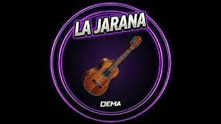 La Jarana - Dema