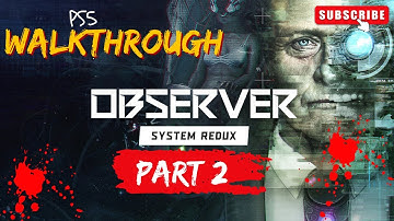 Observer System Redux Walkthrough Part 2 on PS5 (No Commentary)