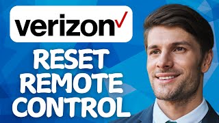 How to Reset Verizon Remote Control in 2026 (Full Guide)
