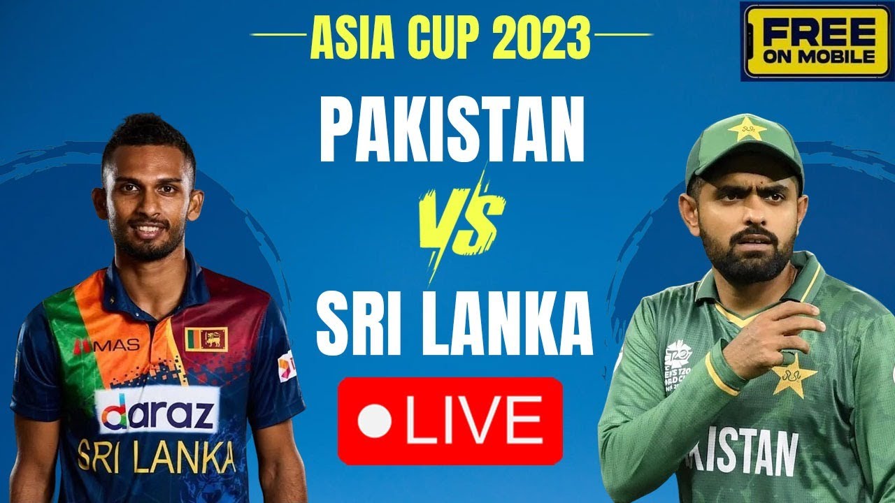 Pakistan Vs Sri Lanka Asia Cup 2023 Live Pak vs SL Live Score, Commentary Colombo Cricket News
