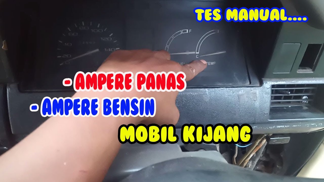 TES MANUAL AMPER PANAS DAN AMPER BENSIN MOBIL  KIJANG