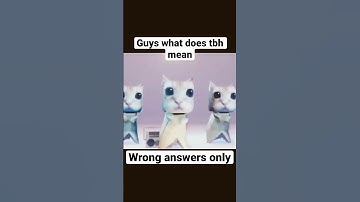 What does tbh mean wrong answers only