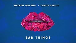 Machine Gun Kelly,Camila Cabello-Bad Things(Audio)  - Durasi: 3:59. 