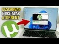 Cómo DESCARGAR e INSTALAR uTorrent en Windows 11 | Tutorial Fácil de uTorrent