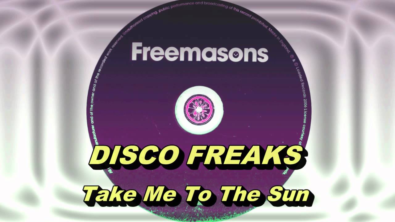 Disco Freaks Take Me To The Sun