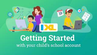 Getting started with your child's IXL school account