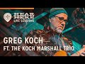 Greg koch ft the koch marshall trio at hear here presents