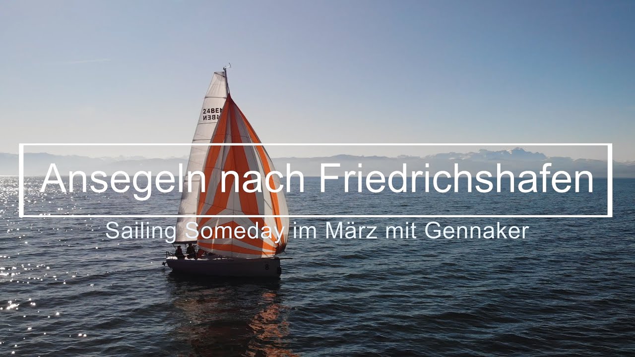 Ansegeln nach Friedrichshafen, Sailingsomeday im März am Bodensee