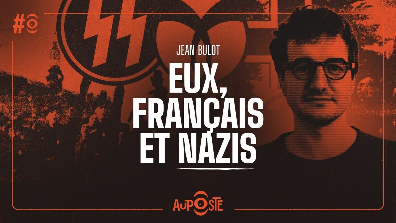 Eux, Français et Nazis avec Jean Bulot