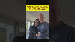 At 70 Bruce Willis Admits What We All Feared