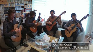 Variaçoes Sérias - R. Miranda - Quatuor Obane Trans. P. Galbraith