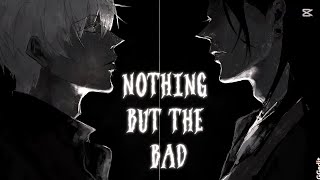 Nothing But The Bad By - Alina Kay