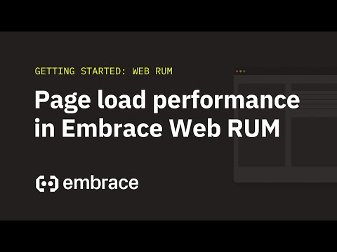 Analyze page load performance and caching with Embrace Web RUM