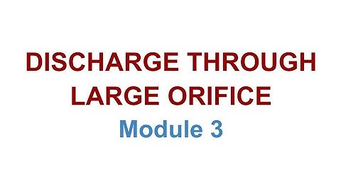Discharge through large rectangular orifice // Module 3