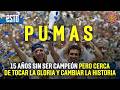 Los Pumas de la UNAM cumplieron exactamente 15 años sin ser campeones de la Liga MX