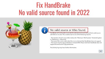 [Solved] HandBrake No Valid Source Found Error in Windows 10