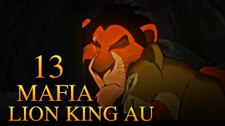 Lion King Au/Mafia (Part-13)