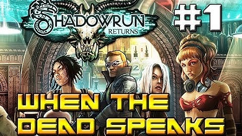 Shadowrun Returns #1 - When the dead speaks (The Gaming Ground)