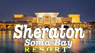 Sheraton Soma Bay Resort 5⭐ Luxurious Hotels🔥Hurghada,🌴 (Egypt )