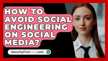 How To Avoid Social Engineering On Social Media? - SecurityFirstCorp.com