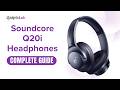 Soundcore Q20i Noise Cancelling Headphones | Features & Setup | Complete Buying & User Guide